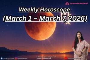 Weekly Horoscope (March 1 – March 7, 2026)
