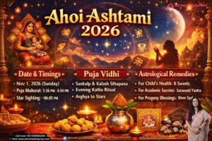 Ahoi Ashtami 2026: Date, Timings, Vrat Vidhi, and Astrological Secrets for Child Welfare