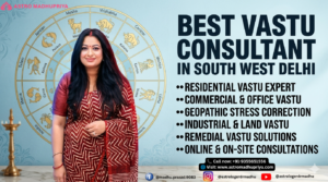 Best Vastu Consultant in South West Delhi